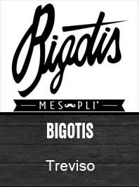 Bigotis - Treviso